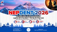 नेप्डेन्ट अन्तर्राष्ट्रिय डेन्टल व्यापार मेला २०२६ आजदेखि सुरु